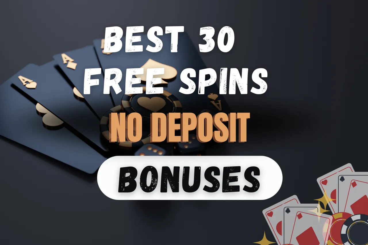 Best 30 Free Spins No Deposit Bonuses 2026: Top 9 Online Casinos In USA