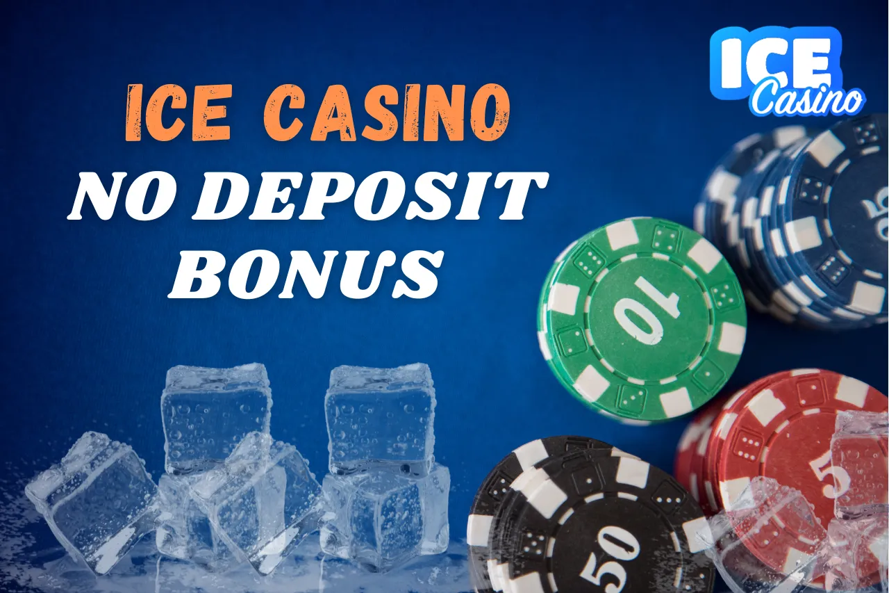 Ice Casino No Deposit Bonus 2026: Sign Up Bonus & Promos