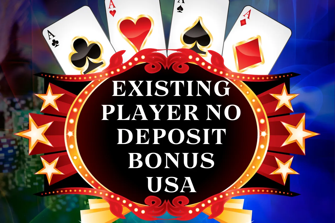 Existing Player No Deposit Bonus USA 2026