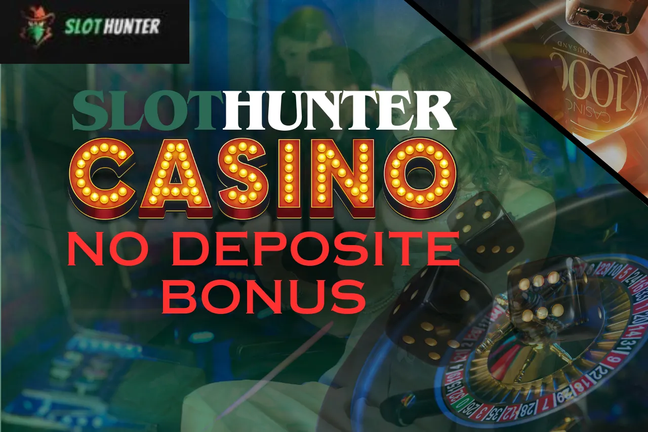 Slothunter Casino No Deposit Bonus 2026: Get Bonuses & Free Spins.