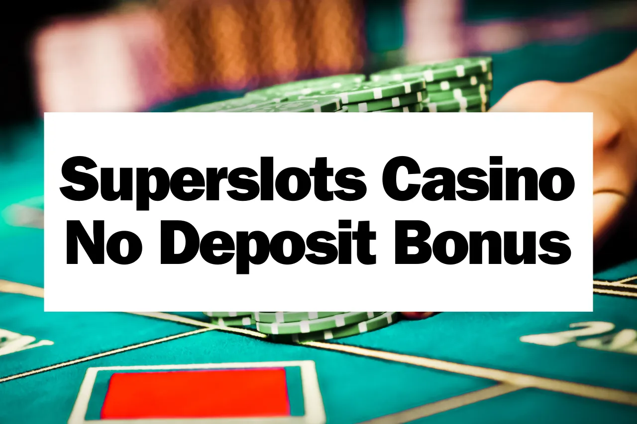 Super Slots Casino No Deposit Bonus 2026: Offers For Our Experienced Players