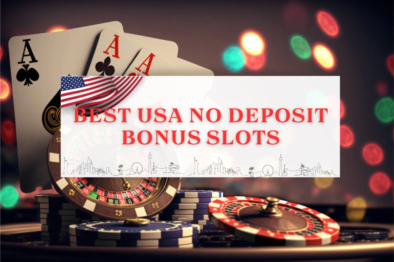 Best USA No Deposit Bonus Slots: Your 2026 Complete Guide