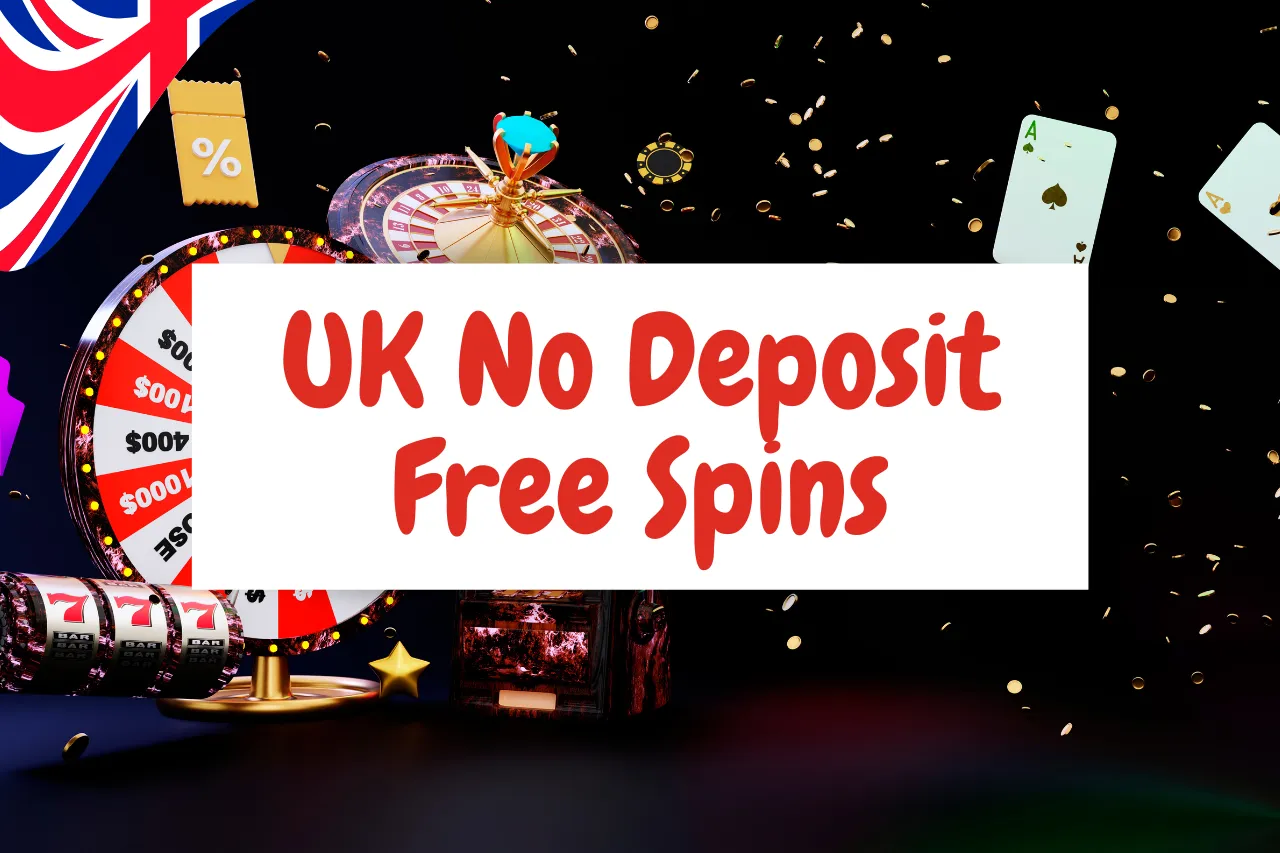 UK No Deposit Free Spins 2026: Win Free Spins