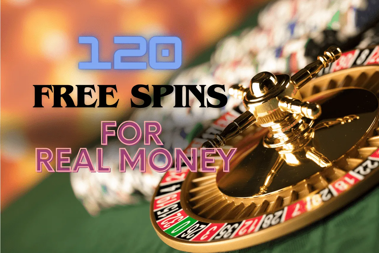 120 Free Spins for Real Money Casino Offers 2026