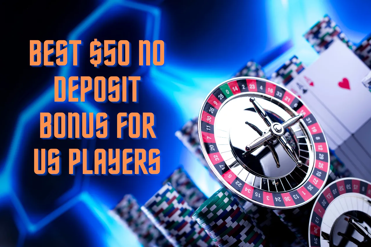 Best $50 No Deposit Bonus For US Players – Best No Deposit Casino Offers