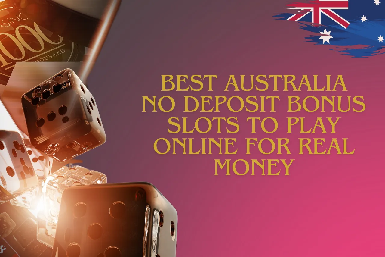Best Australia No Deposit Bonus Slots 2026: Real Money