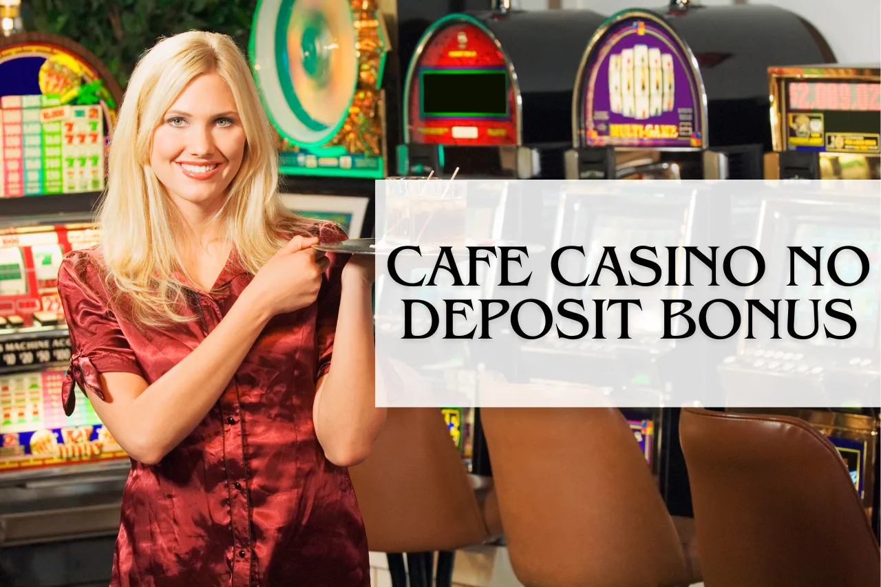 Cafe Casino No Deposit Bonus USA 2026