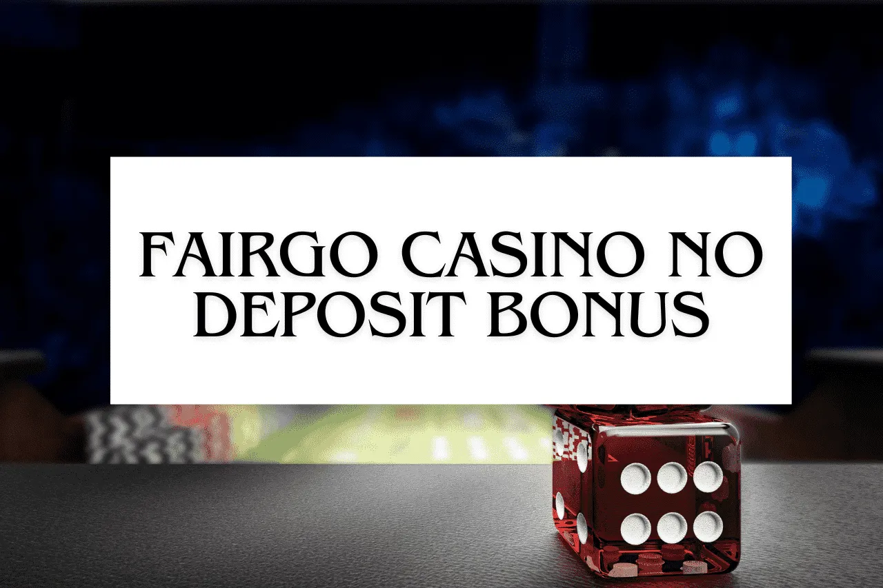 FairGo Casino No Deposit Bonus | Latest in 2026