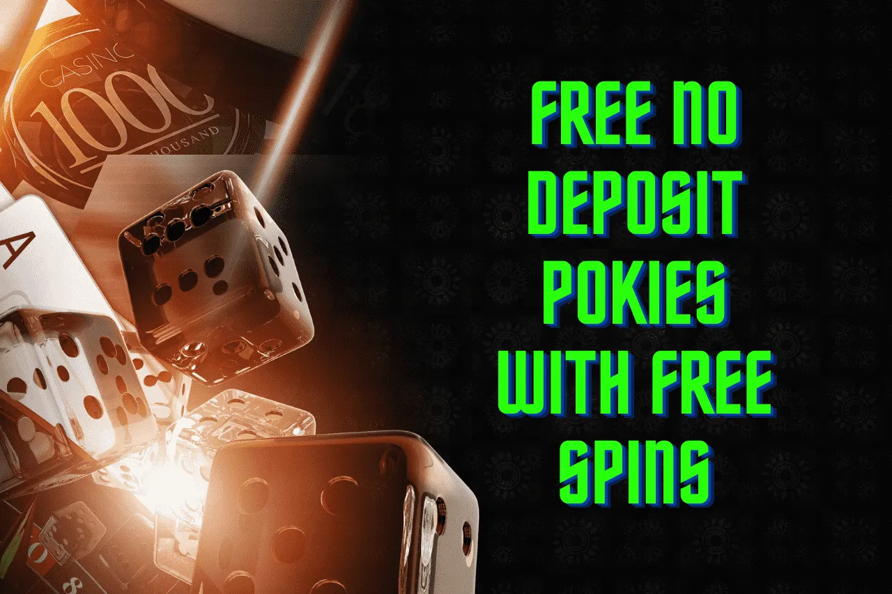 Free No Deposit Pokies With Free Spins Bonus Codes