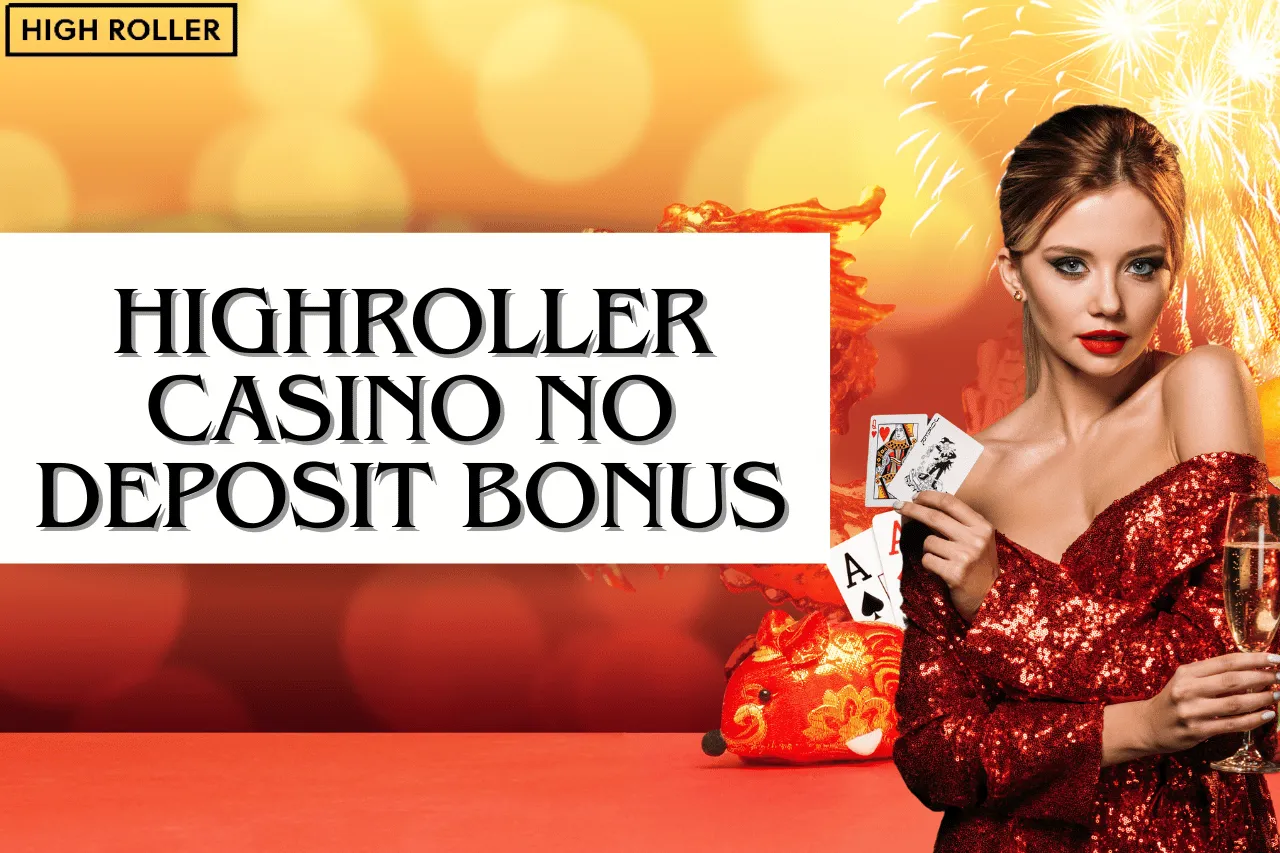 HighRoller Casino No Deposit Bonus: New Bonus List Of 2026
