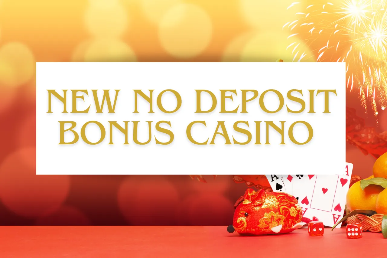 New No Deposit Bonus Casino 2026: Fresh Casinos, Fresh Bonuses