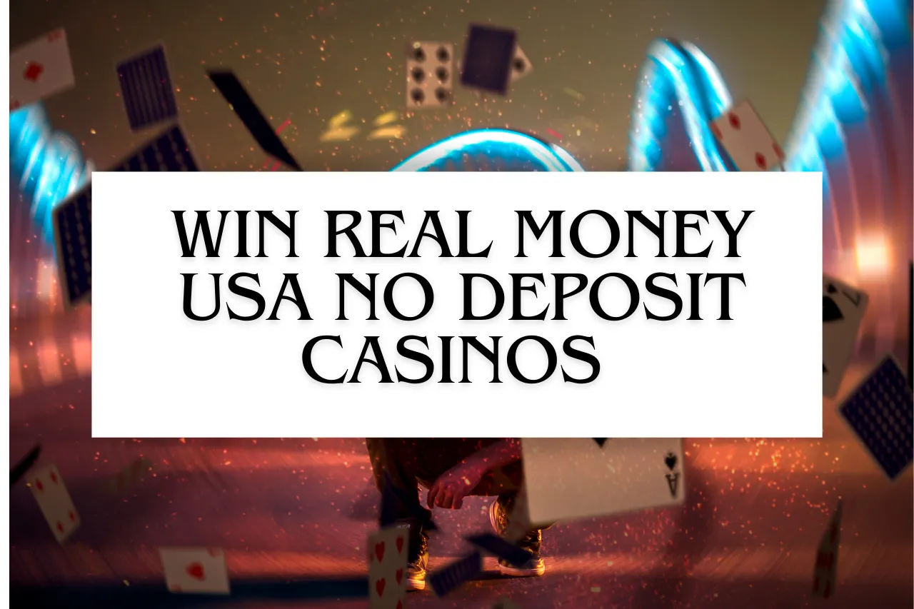 Win Real Money USA No Deposit Casinos 2026: The Fastest Way to Real Money in 2026
